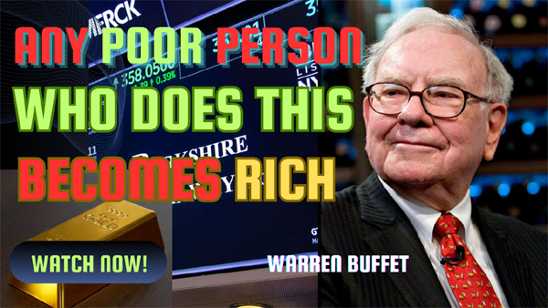 Warren Buffet - any poor person who does this becomes rich